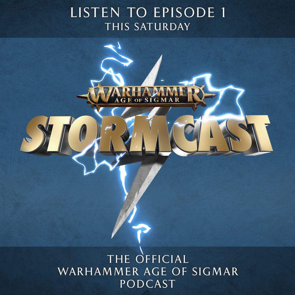 Stormcast: The Official Games Workshop Age of Sigmar podcast – Episode 1 is out Saturday!