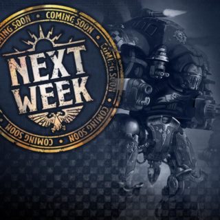Next Week – Codex Imperial Knights with new kits!
