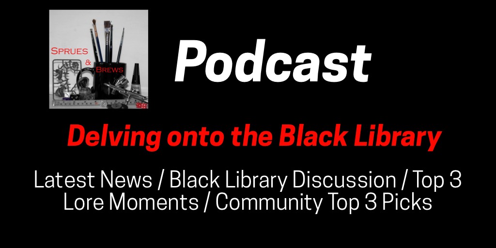 S&B Podcast: Delving into the Black Library
