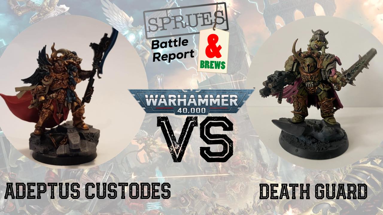 Warhammer 40k 9th Edition Crusade Battle Report – Death Guard vs Adeptus Custodes