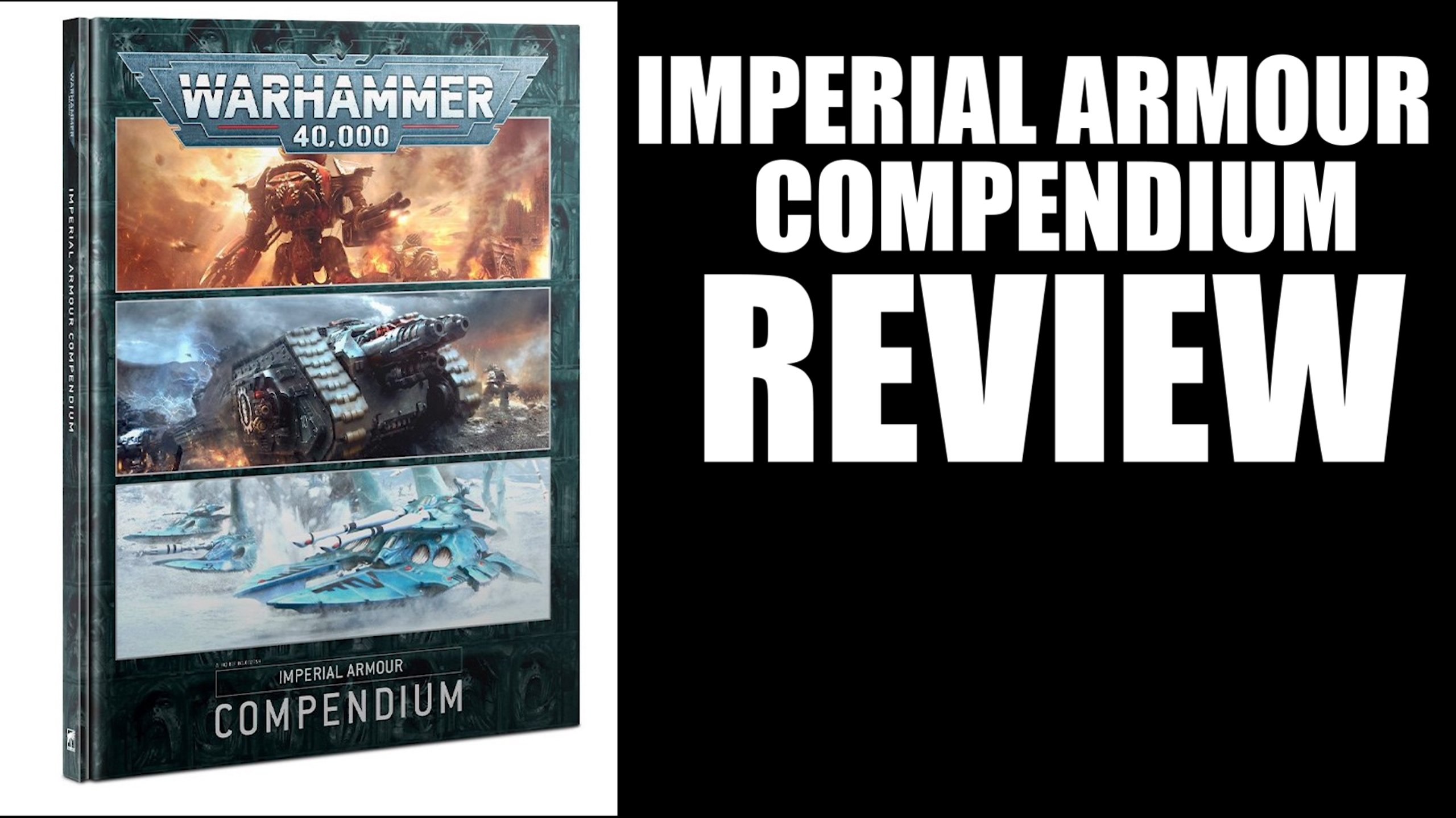 Warhammer 40,000 Imperial Armour Compendium – Forge World 40k 9th Edition Review