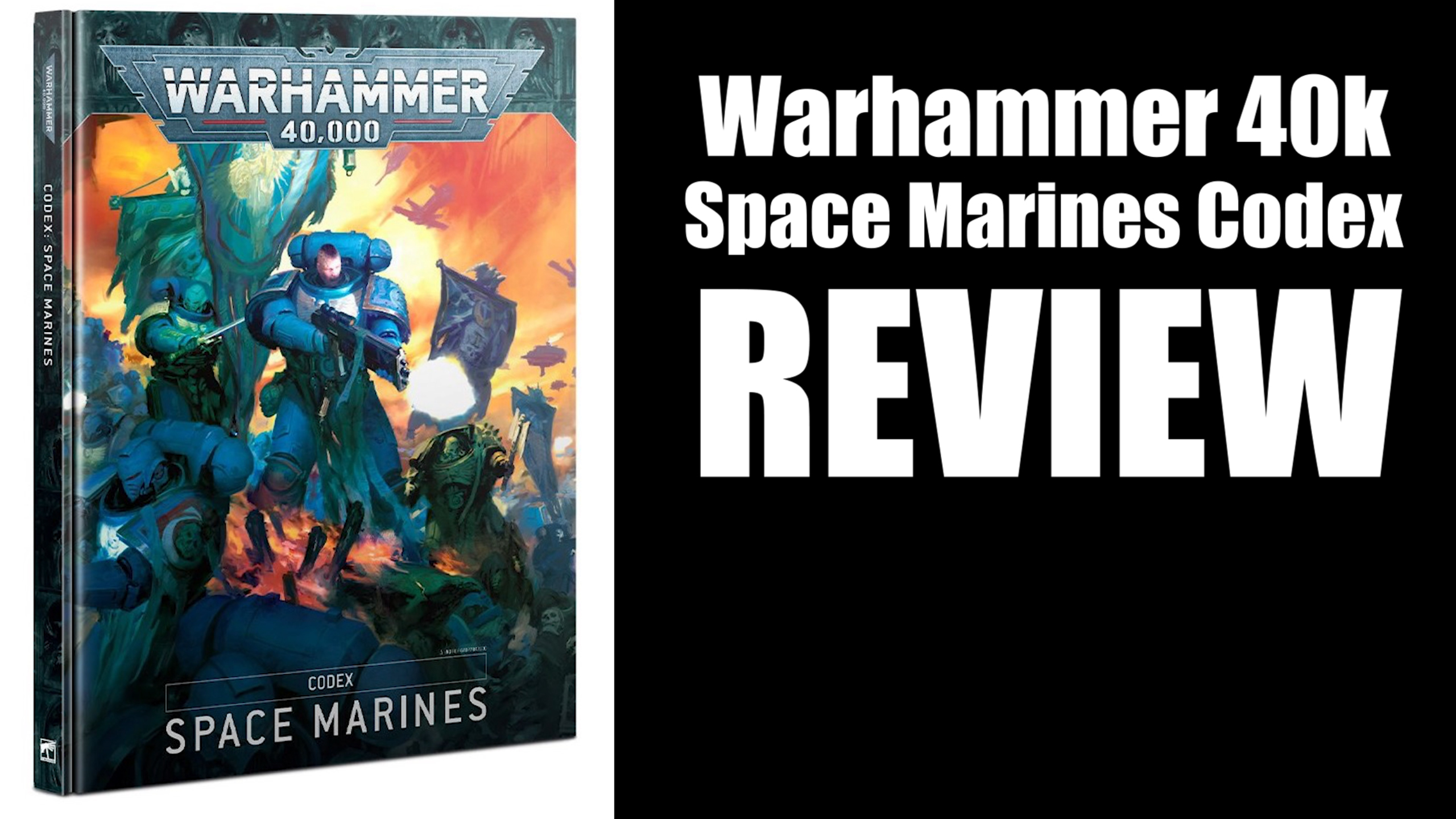 Warhammer 40,000 NEW Codex Space Marines Review – 40k 9th Edition