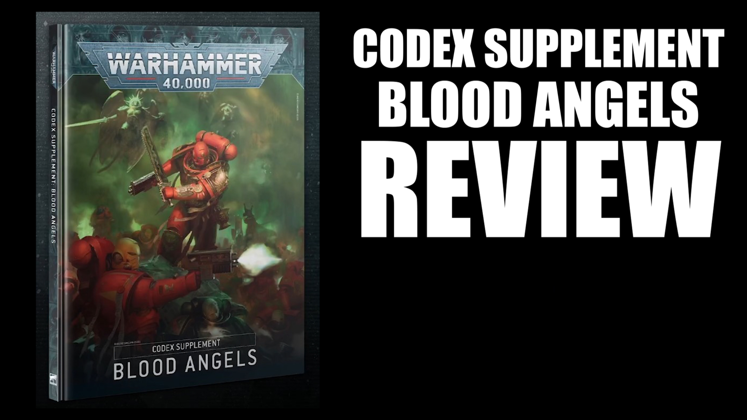 Warhammer 40,000 NEW Codex Supplement Blood Angels Review – 40k 9th Edition