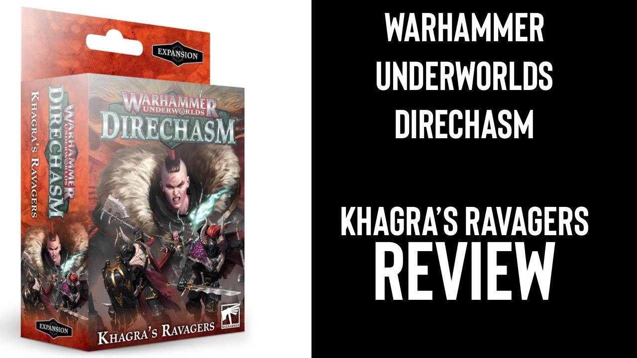 Warhammer Underworlds Direchasm: Khagra’s Ravagers Warband Review