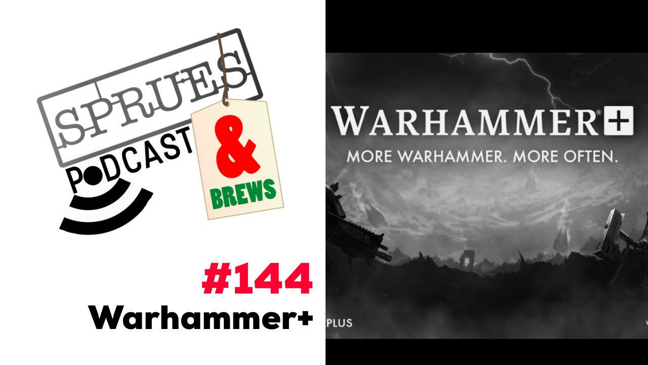 Podcast: Episode 144 | Warhammer+