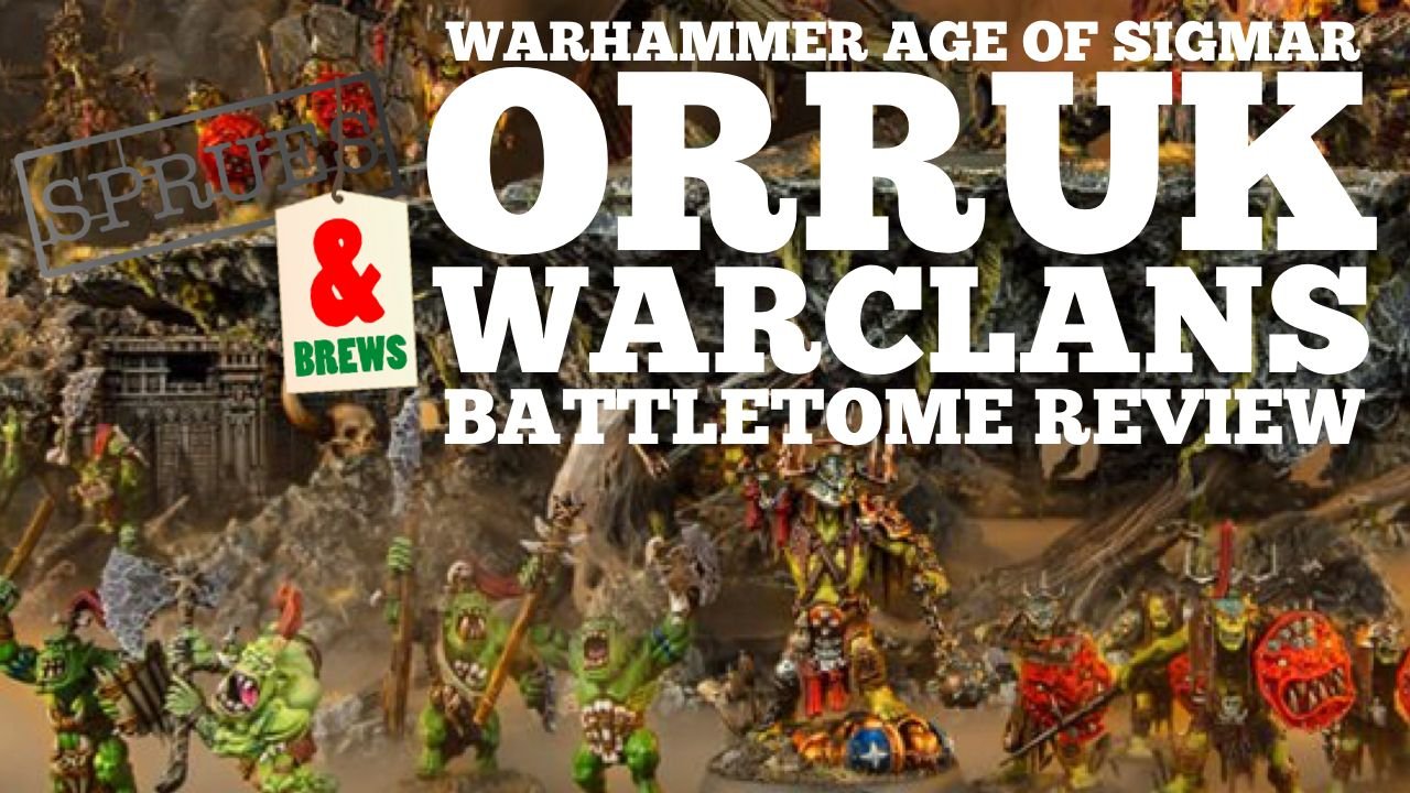 New Orruk Warclans Battletome 2021 Review – Age of Sigmar 3rd Edition