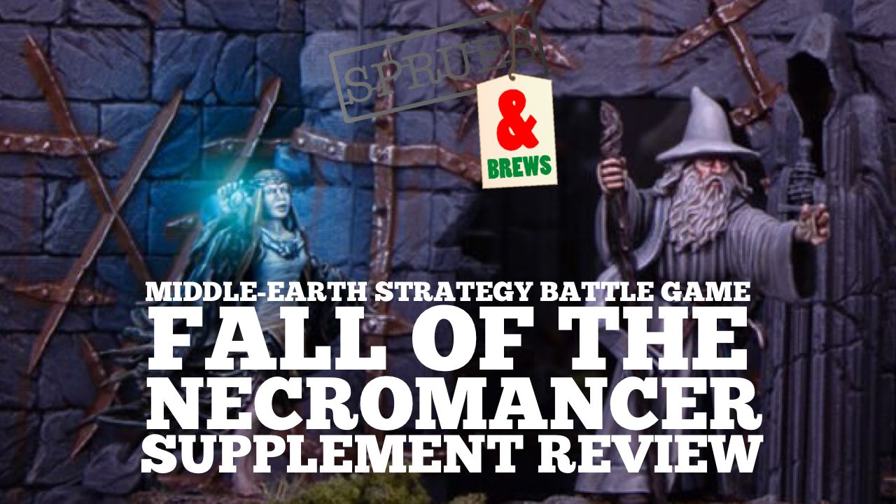 Middle-Earth Strategy Battle Game – Fall Of The Necromancer Review & Ruins of Dol Guldur and Plastic Witch-King Unboxing