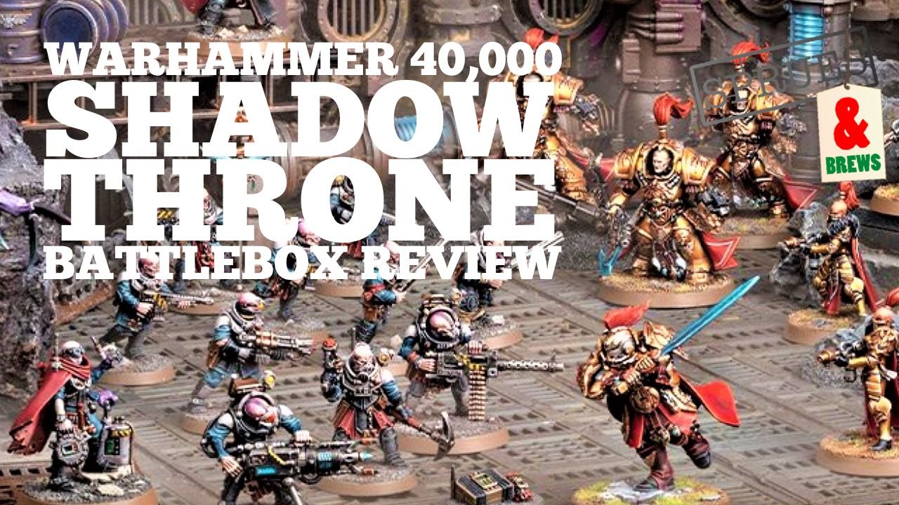 Warhammer 40,000 Shadow Throne Unboxing and Review