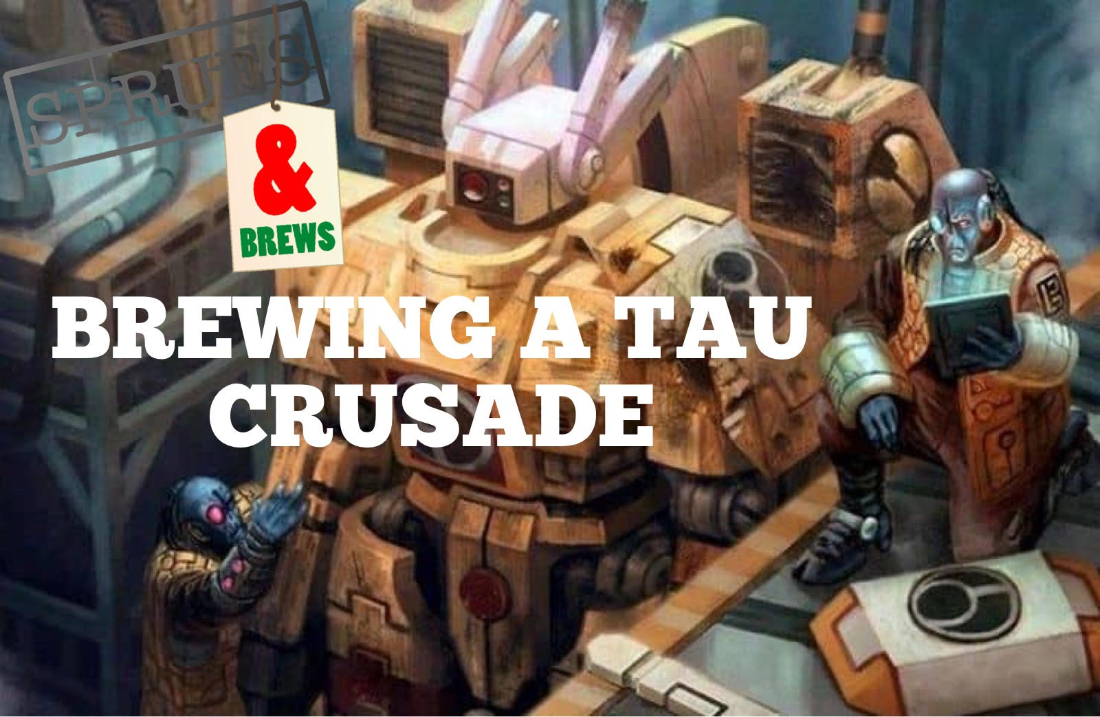 Brewing a (Tau) Crusade