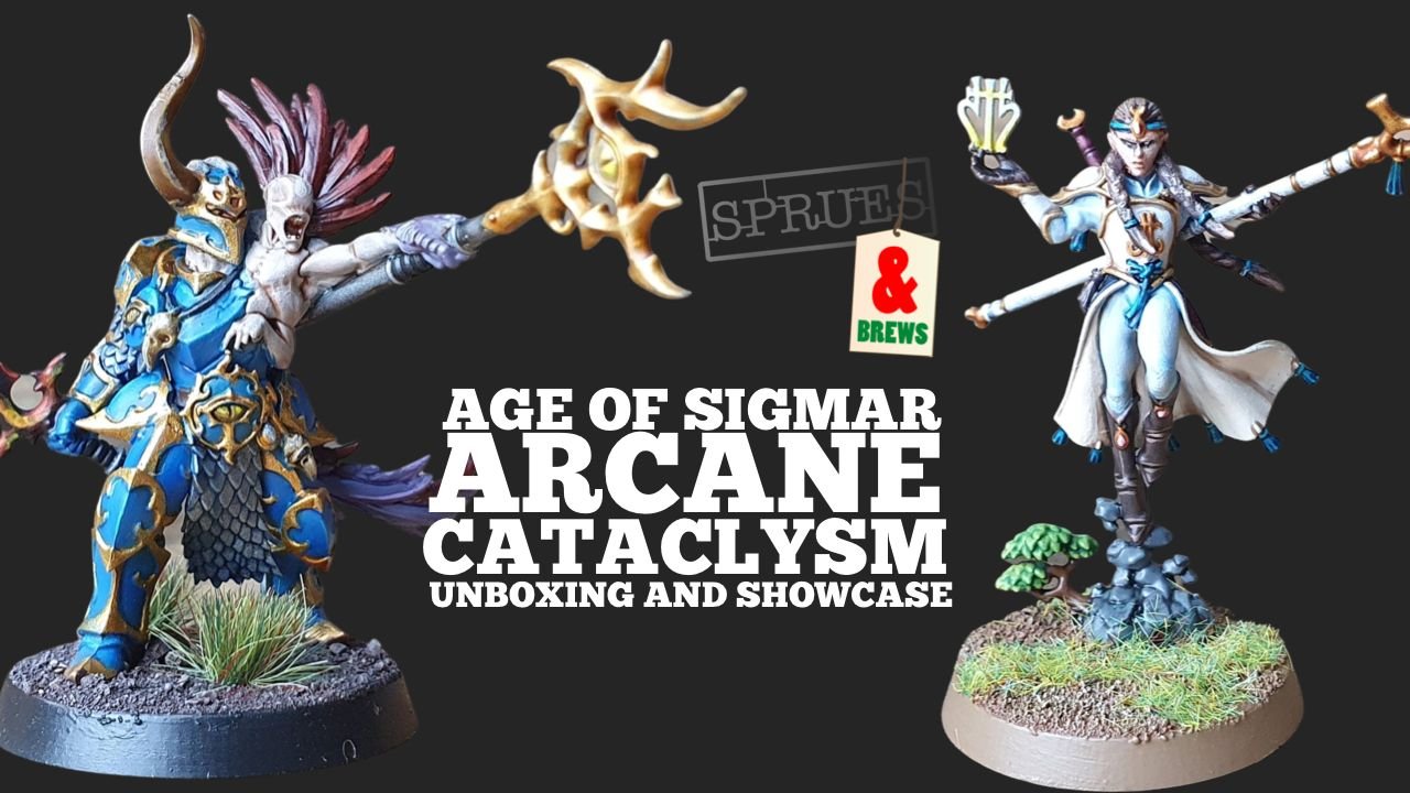 Arcane Cataclysm Unboxing and Review – Warhammer Age of Sigmar