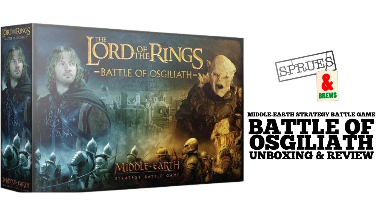 Middle-Earth Strategy Battle Game – Battle of Osgiliath Unboxing and Review
