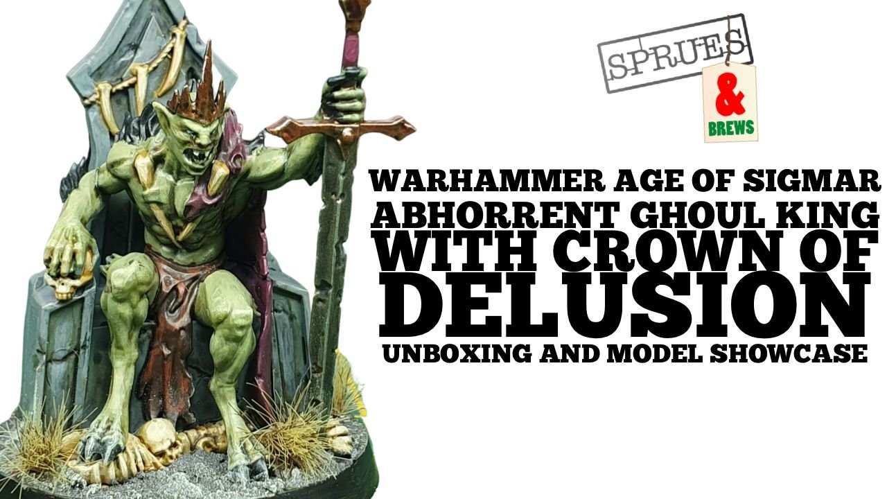 Abhorrent Ghoul King with Crown of Delusion Unboxing – Warhammer Age of Sigmar