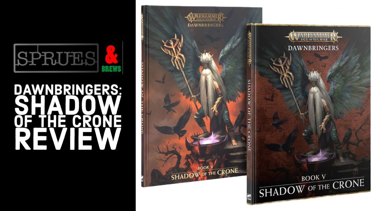Dawnbringers Book 5: Shadow of the Crone Review & Cronehost Unboxing – Warhammer Age of Sigmar