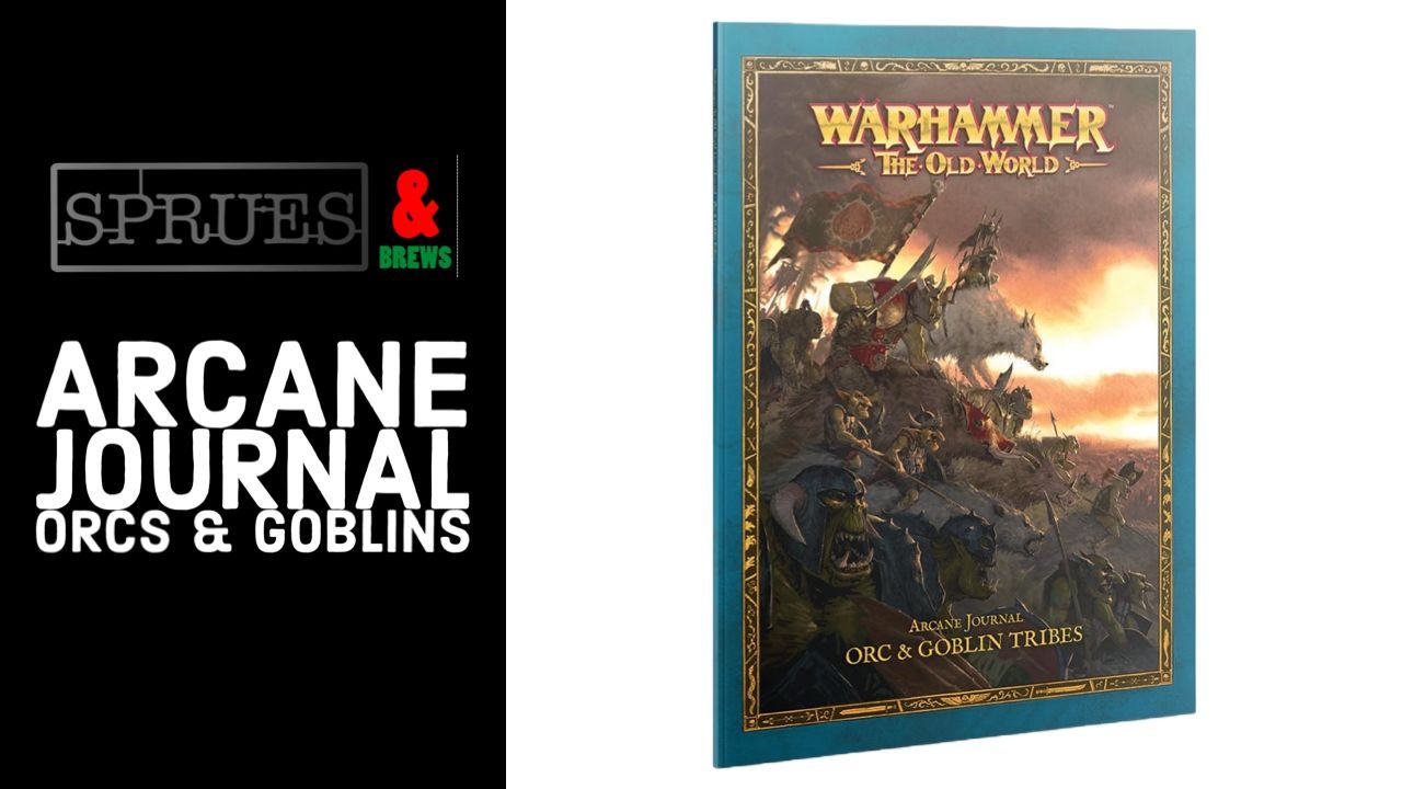 Arcane Journal Orc & Goblin Tribes Review – Warhammer The Old World