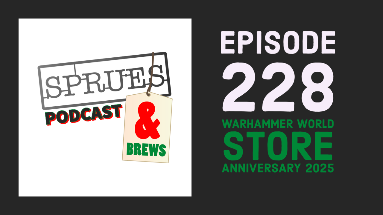 Podcast: Episode 228 | Warhammer World Store Anniversary 2024