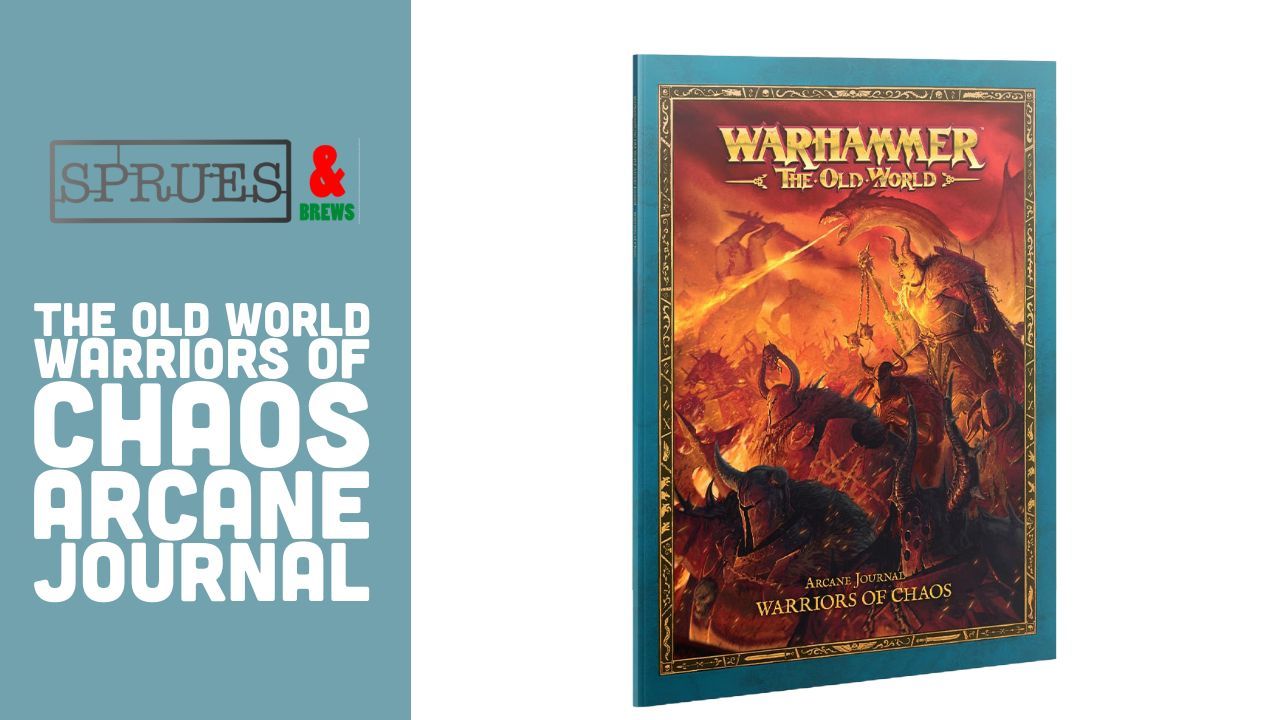 Arcane Journal – Warriors of Chaos Review – Warhammer The Old World