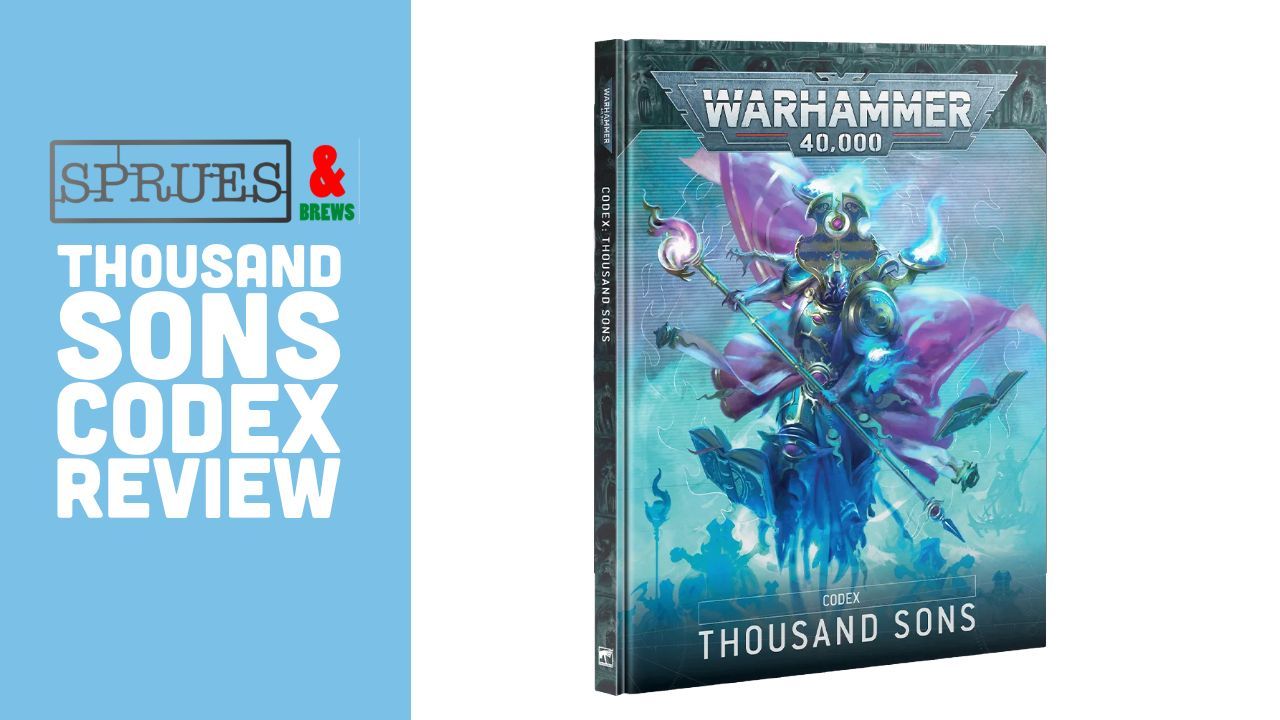 Thousand Sons Codex Review and Battleforce Unboxing – Warhammer 40k 10th Edition