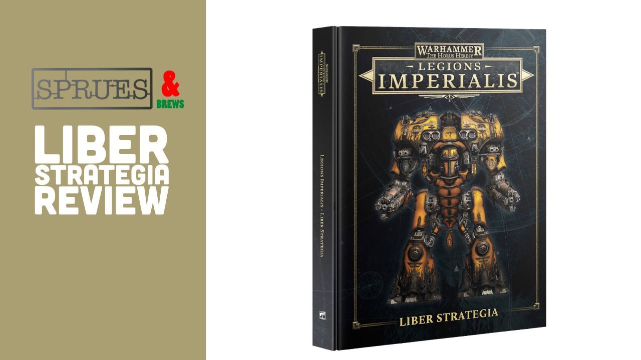 Liber Strategia Review – Legions Imperialis
