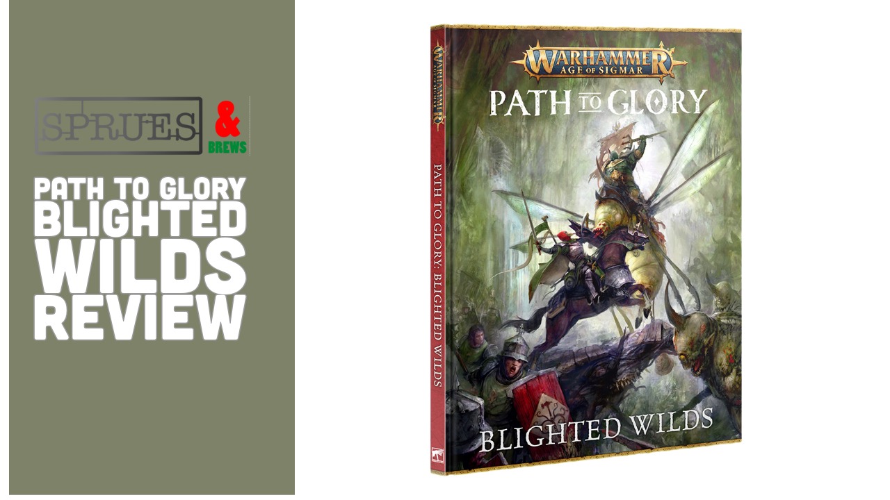 Path to Glory: Blighted Wilds Review | Warhammer Age of Sigmar Narrative Supplement