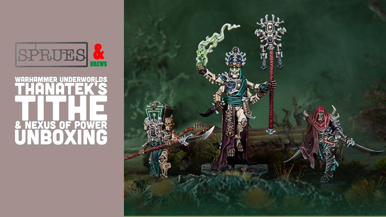 Thanatek’s Tithe & Nexus of Power | Warhammer Underworlds Unboxing & Review