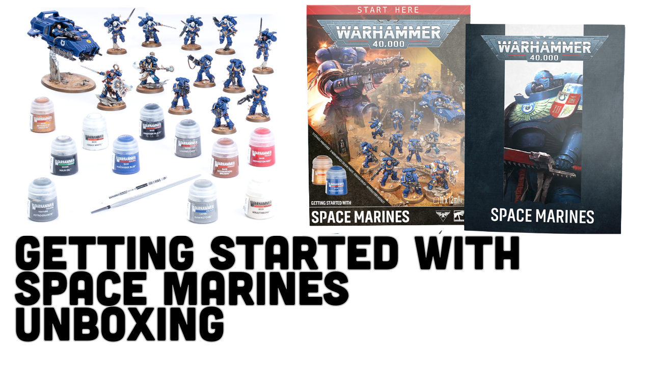 Getting Started with Space Marines | Unboxing and Review | Warhammer 40k 11th Edition